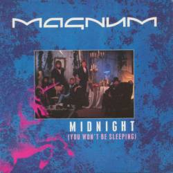 Magnum (UK) : Midnight (You Won't Be Sleeping) - Back Street Kid
